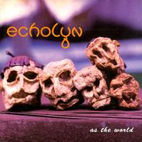 Echolyn : As the World